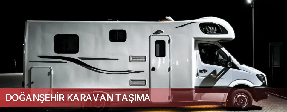 Doğanşehir İlçemi Karavan Taşıma